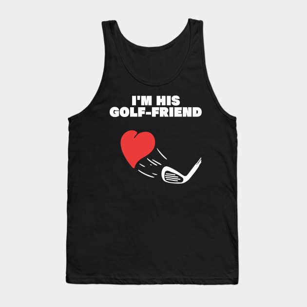 im his golf friend funny golf player golfing design for golf players and golfers Tank Top by A Comic Wizard